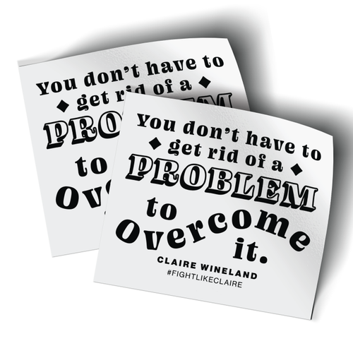 To Overcome It - Text (4" x 3.5" Vinyl Sticker -- Pack of Two!)