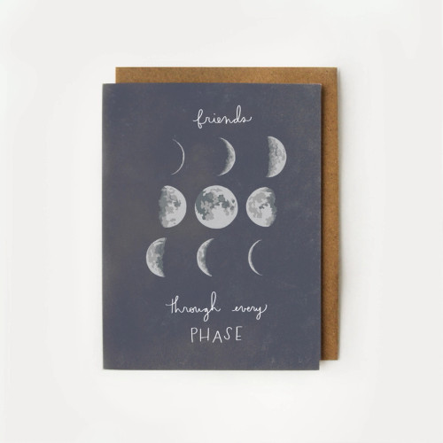 Friends Through Every Phase Greeting Card