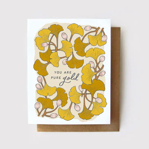 You are Pure Gold Greeting Card