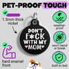 Don't F*ck with my Mom - Enamel Dog Tag
