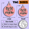 Cute but Psycho - Enamel Dog Tag *Pink