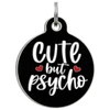 Cute but Psycho - Enamel Dog Tag