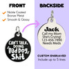 Can't Talk Doing Bad Dog Sh*t - Enamel Dog Tag