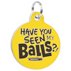 Seen My Balls - Enamel Dog Tag