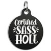 Certified Sasshole - Enamel Dog Tag