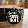 Certified Sasshole - Enamel Dog Tag