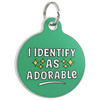 I Identify as Adorable - Enamel Dog Tag