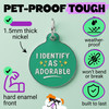 I Identify as Adorable - Enamel Dog Tag