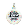 Rescued Adopted Loved - Comfort Dog Tag
