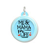 Me and Mama for Life - Comfort Dog Tag