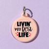Livin' my Best Life - Comfort Dog Tag