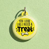 I Need a Treat - Comfort Dog Tag