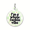 I'm a Whole Vibe - Silent Dog Tag