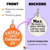 Cheese Tax Collector - Enamel Dog Tag