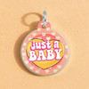 Just a Baby - Comfort Dog Tag