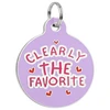 Clearly the Favorite - Enamel Dog Tag