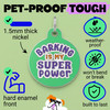 Barking is my Super Power - Enamel Dog Tag