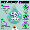 Can't Control my Licker - Enamel Dog Tag *Green