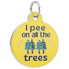 I Pee on All the Trees - Enamel Dog Tag