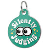 Silently Judging - Enamel Dog Tag *Teal New Color