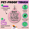 Quit Trying to Make Fetch Happen - Enamel Dog Tag