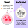 I'm a Lil Trashy - Comfort Dog Tag