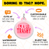 I'm a Lil Trashy - Comfort Dog Tag