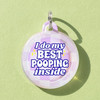 I Do My Best Pooping Inside - Comfort Dog Tag