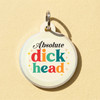 Absolute Dickhead - Comfort Dog Tag