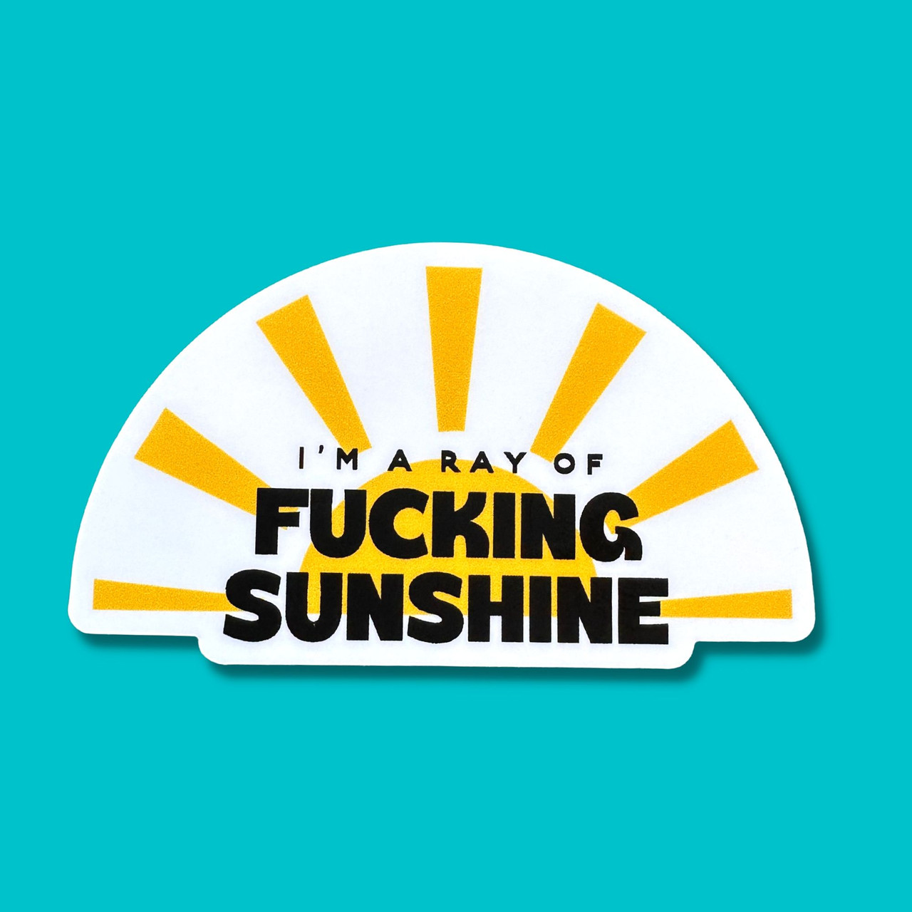 I'm a Ray of Sunshine Sticker | Bad Tags