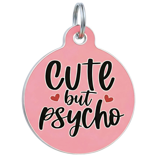 Cute but Psycho - Enamel Dog Tag *Pink
