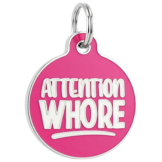 Attention Whore - Enamel Dog Tag
