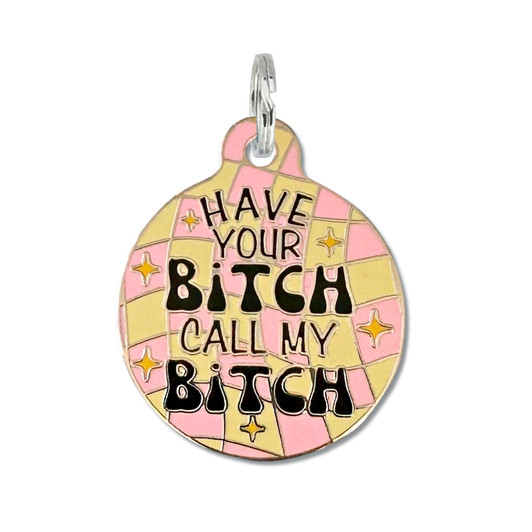 Call My Bitch - Enamel Dog ID Tag Call My Bitch - Enamel Dog ID Tag