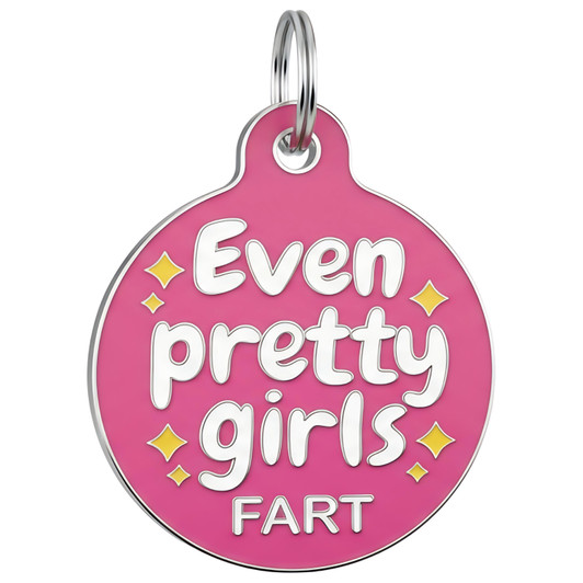 Even Pretty Girls Fart - Enamel Dog Tag Even Pretty Girls Fart - Enamel Dog Tag
