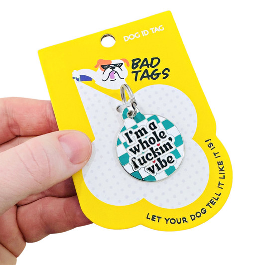 Whole Fuckin' Vibe - Enamel Dog Tag