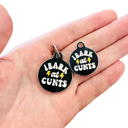 I Bark at C*nts 2 - Enamel Dog Tag