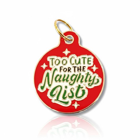 Too Cute for the Naughty List - Enamel Dog Tag