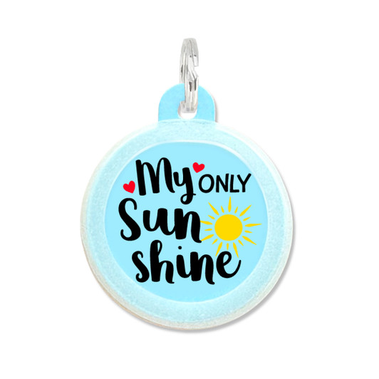 My Only Sunshine - Silent Dog Tag