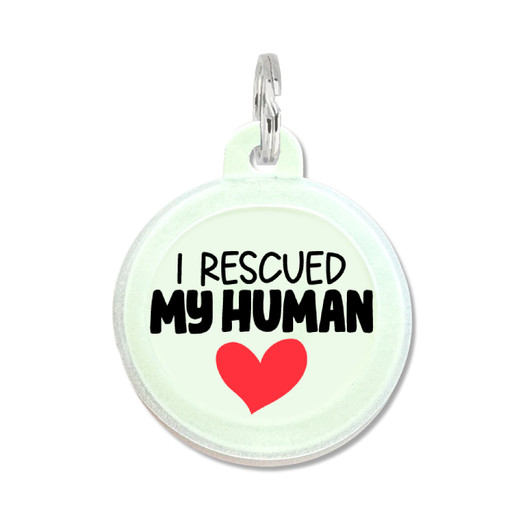 I Rescued My Human - Silent Dog Tag