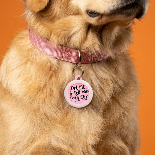 Pet Me & Tell Me I'm Pretty - Comfort Dog Tag