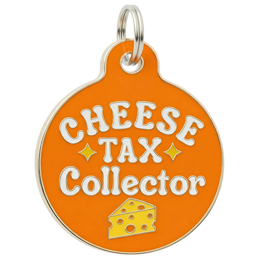 Cheese Tax Collector - Enamel Dog Tag Cheese Tax Collector - Enamel Dog Tag