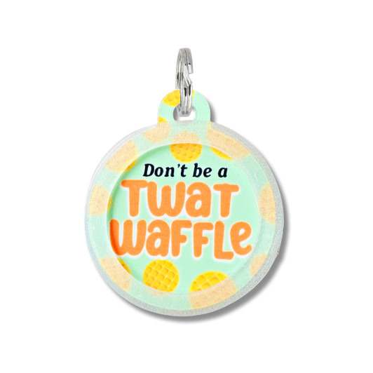 Don't Be a Twat Waffle - Silent Dog Tag