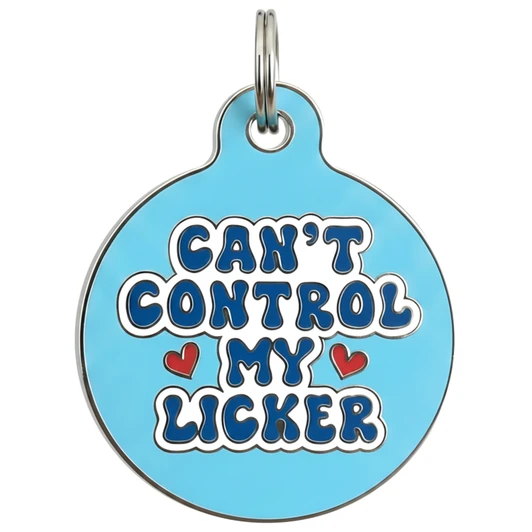 Can't Control my Licker - Enamel Dog Tag