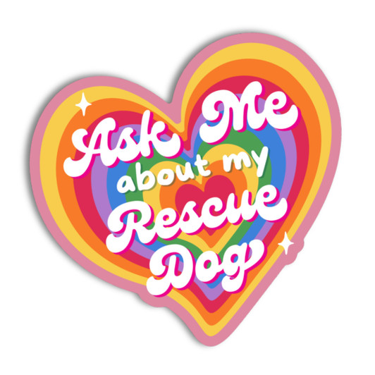 Ask Me About my Rescue Dog Sticker Ask Me About my Rescue Dog Sticker