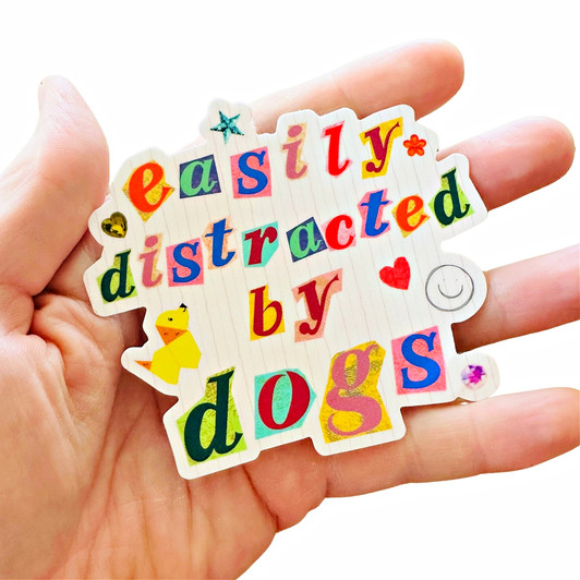 Easily Distracted by Dogs Sticker