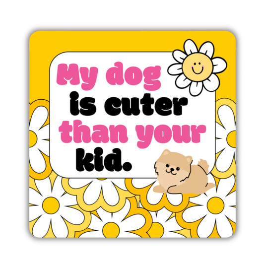 My Dog is Cuter than Kid Sticker