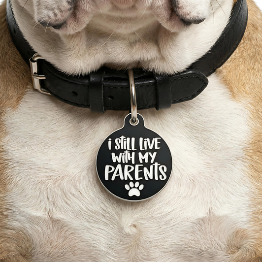 Still Live with my Parents - Enamel Dog Tag