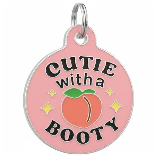 Cutie with a Booty - Enamel Dog Tag