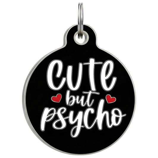 Cute but Psycho - Enamel Dog Tag *Black Cute but Psycho - Enamel Dog Tag *Black