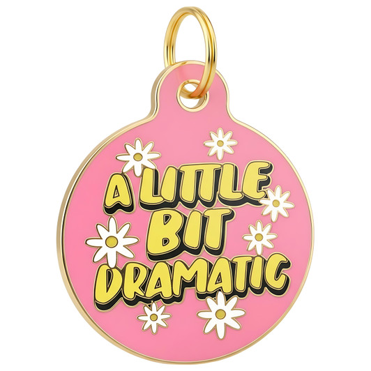Little Bit Dramatic - Enamel Dog Tag